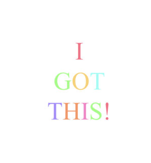 I Got This! Digital Print