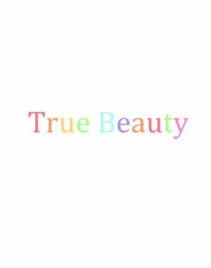 True Beauty Digital Print