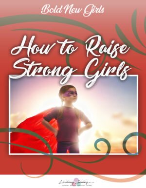 How to Raise Strong Girls